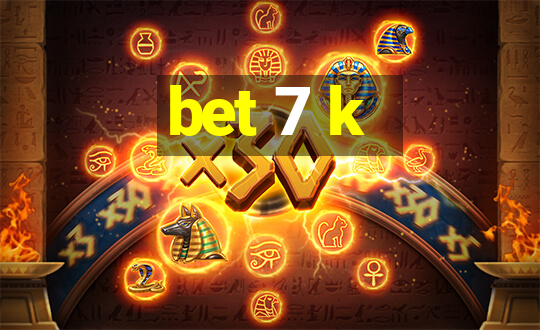 bet 7 k