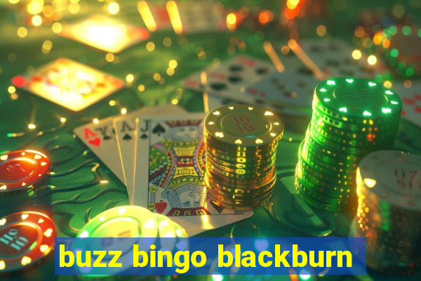 buzz bingo blackburn