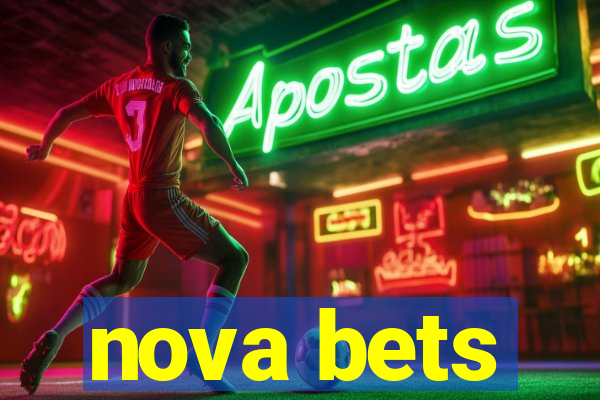 nova bets