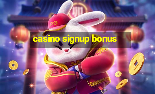 casino signup bonus