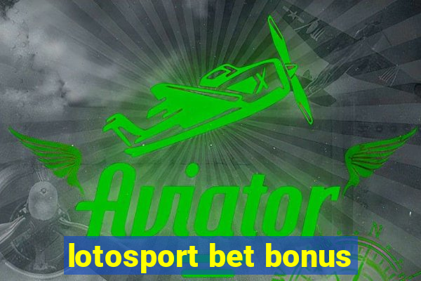 lotosport bet bonus