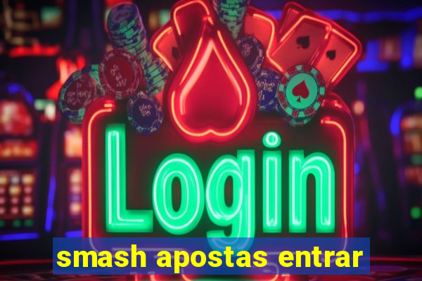 smash apostas entrar