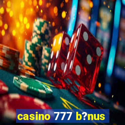 casino 777 b?nus