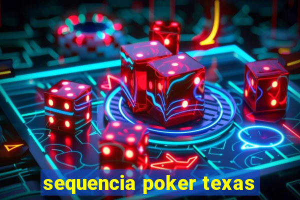 sequencia poker texas