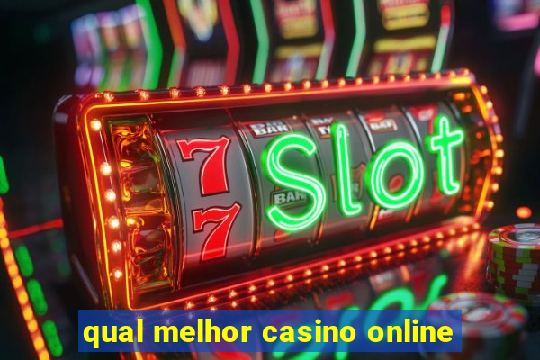 qual melhor casino online