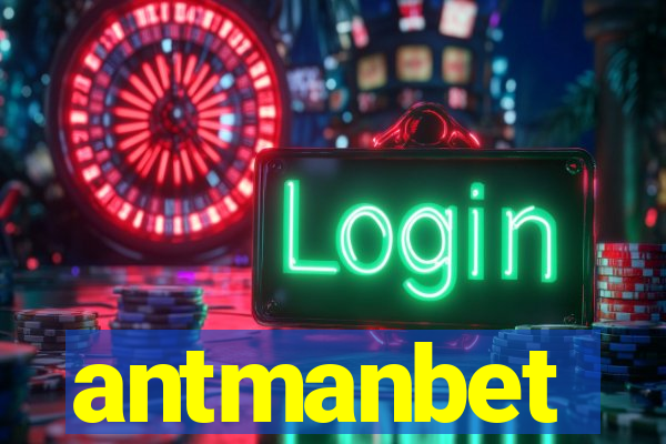 antmanbet