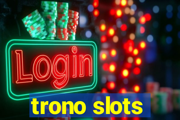 trono slots