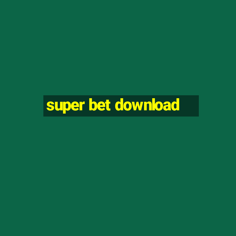 super bet download