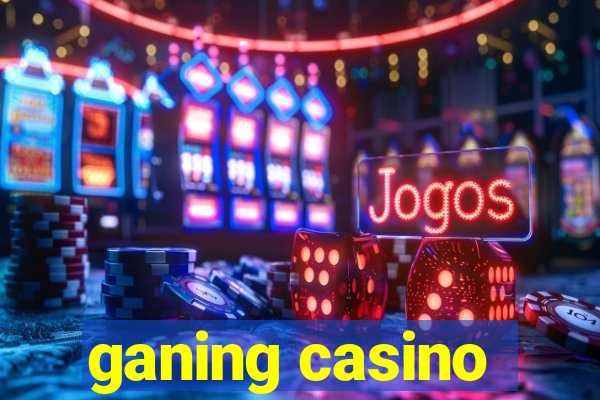 ganing casino