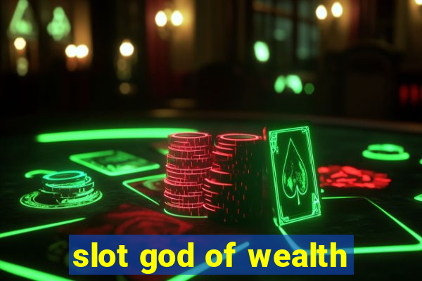 slot god of wealth