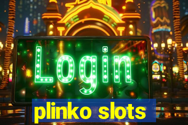 plinko slots