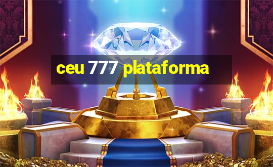 ceu 777 plataforma