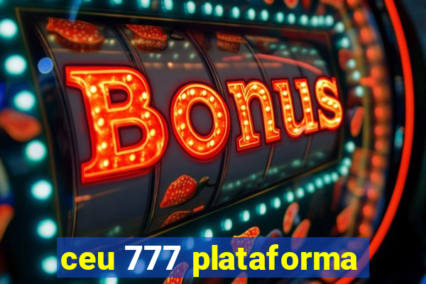 ceu 777 plataforma