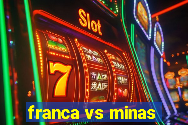 franca vs minas