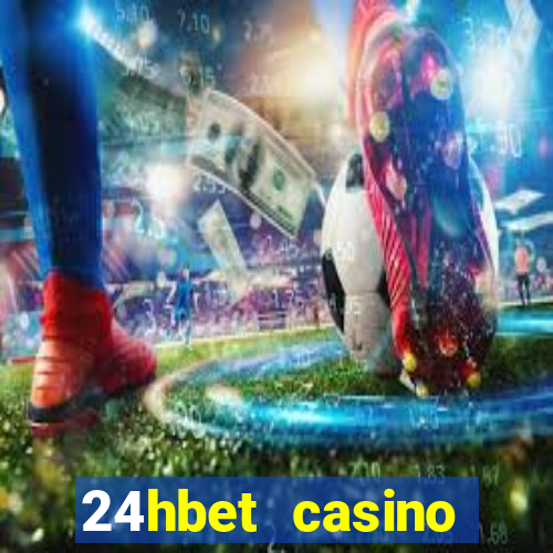 24hbet casino игровые автоматы