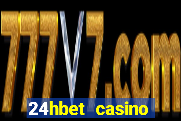 24hbet casino игровые автоматы