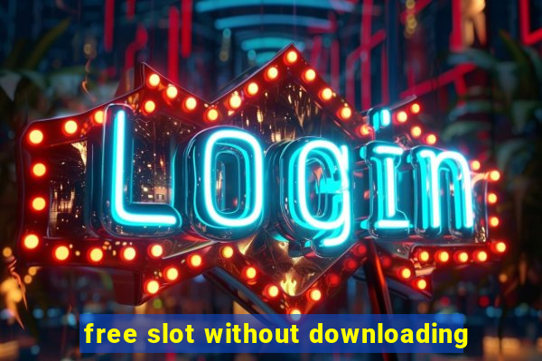 free slot without downloading