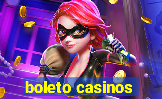 boleto casinos