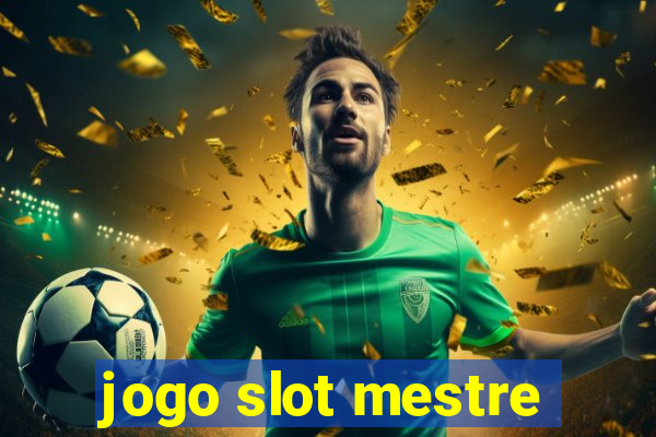 jogo slot mestre