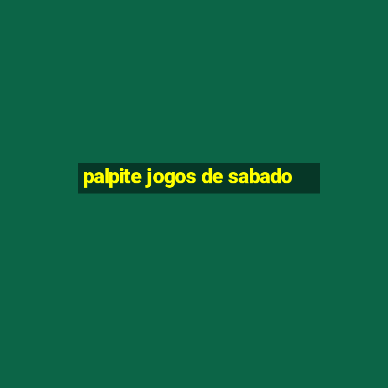 palpite jogos de sabado