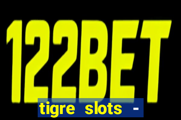 tigre slots - sortudo baixar