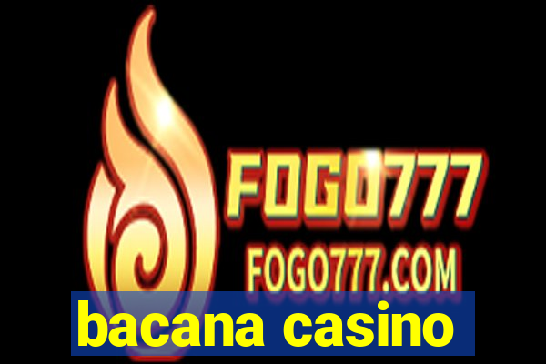 bacana casino