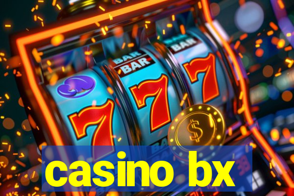 casino bx