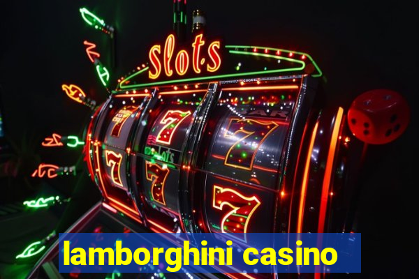 lamborghini casino