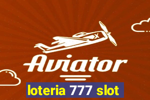 loteria 777 slot