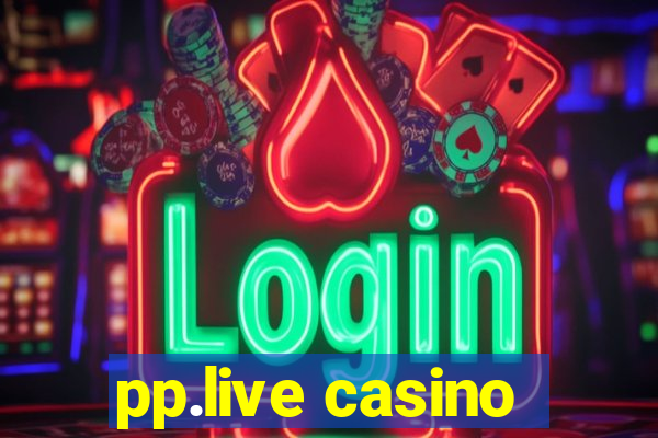 pp.live casino