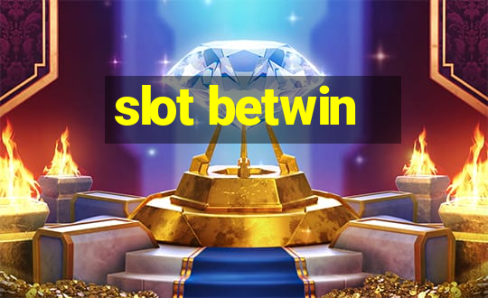 slot betwin