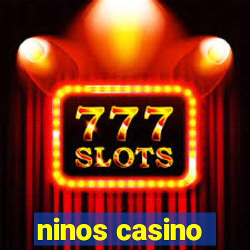 ninos casino