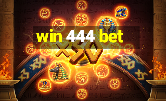 win 444 bet