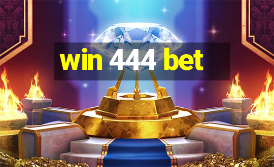 win 444 bet