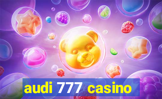 audi 777 casino