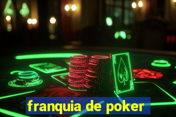 franquia de poker