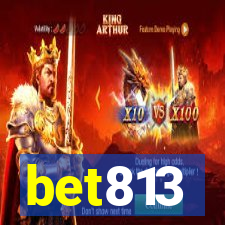 bet813