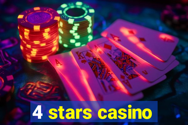 4 stars casino