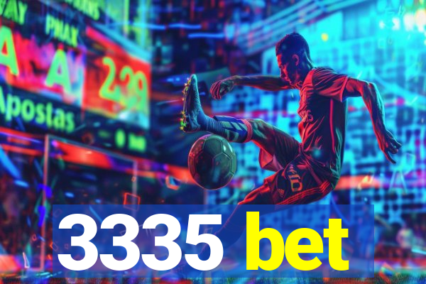 3335 bet