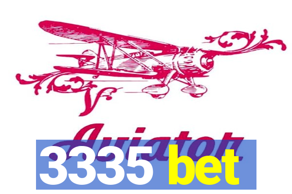 3335 bet