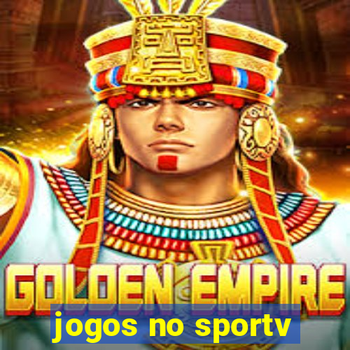 jogos no sportv