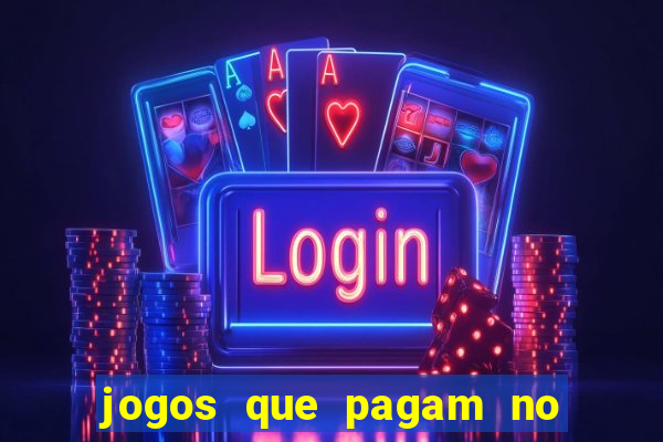 jogos que pagam no pix de verdade