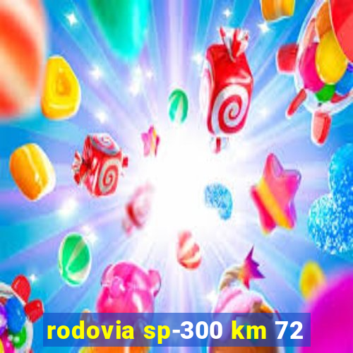 rodovia sp-300 km 72