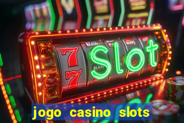 jogo casino slots paga mesmo