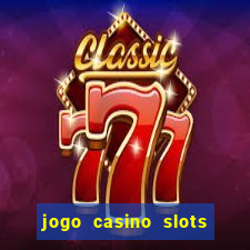 jogo casino slots paga mesmo