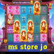 ms store jo