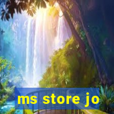 ms store jo