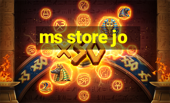 ms store jo