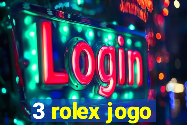 3 rolex jogo