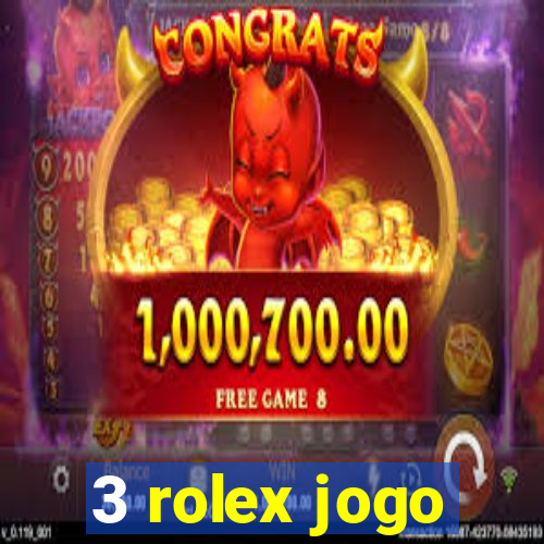 3 rolex jogo